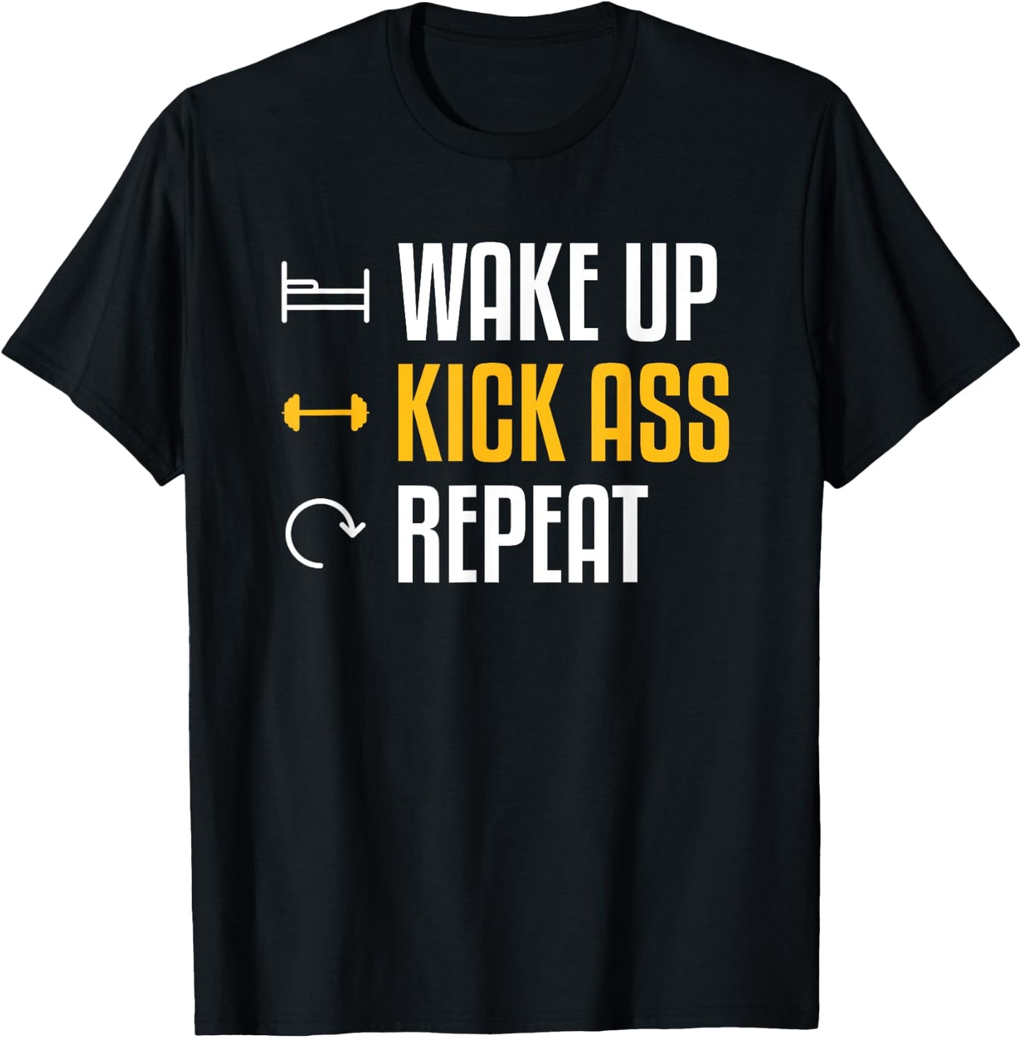 Wake Up Kick Ass Repeat Funny Workout Exercise Gym Fitness T-Shirt - T-Shirt | Black