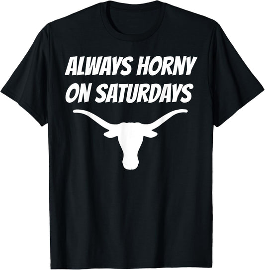 Funny Always Horny On Saturdays Shirt - -Adults, Black, Small, Short Sleeve T-Shirt - T-Shirt | Black