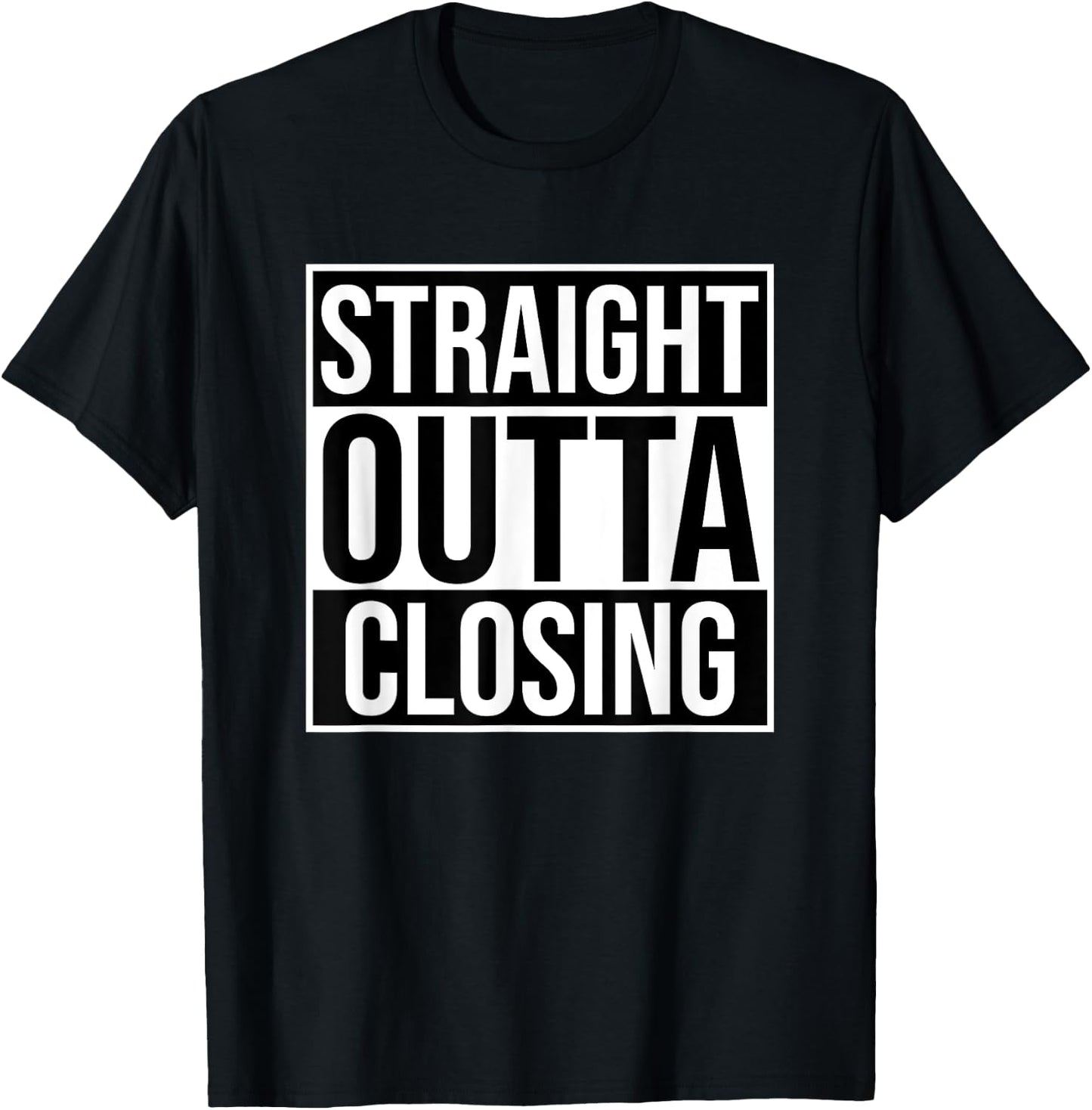 Straight Outta Closing Deals Funny Real Estate Agent Sayings T-Shirt - T-Shirt | Black