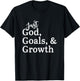 Just God, Goals, & Growth T-Shirt - T-Shirt | Black