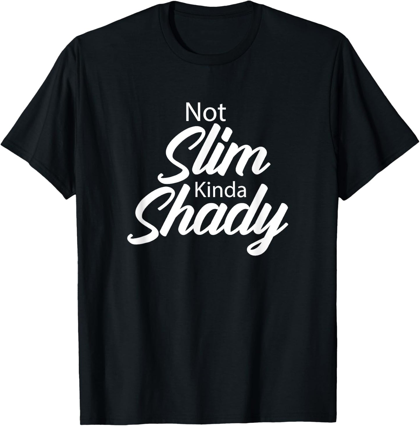 Women's Not Slim Kinda Shady Shirt Sarcastic Funny Stylish T-Shirt - T-Shirt | Black