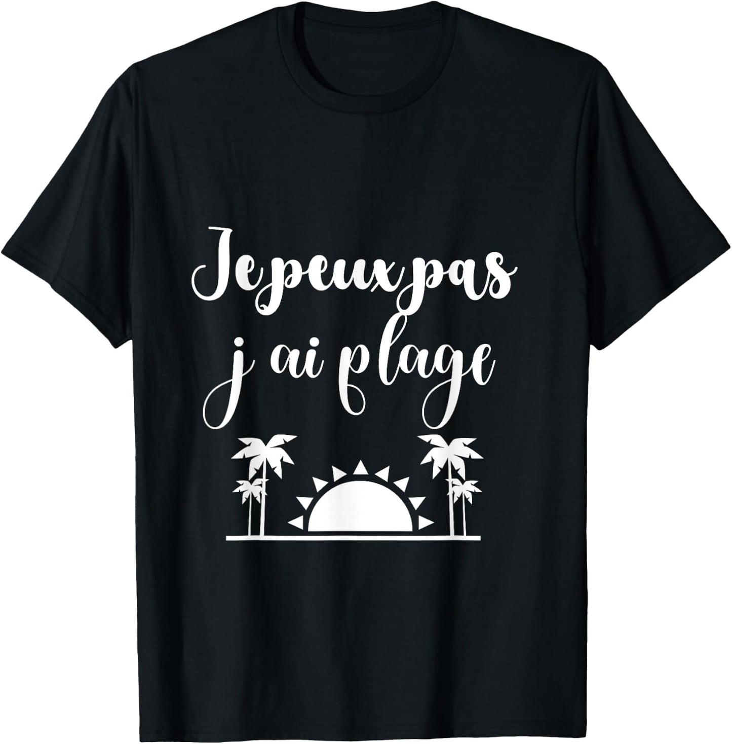 Je peux pas j'ai plage T-Shirt - T-Shirt | Black