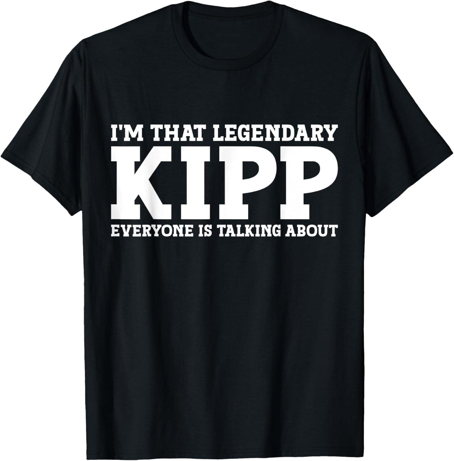 Kipp Personal Name First Name Funny Kipp T-Shirt - T-Shirt | Black