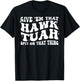 Give Em That Hawk Tuah Spit On That Thing T-Shirt - T-Shirt | Black