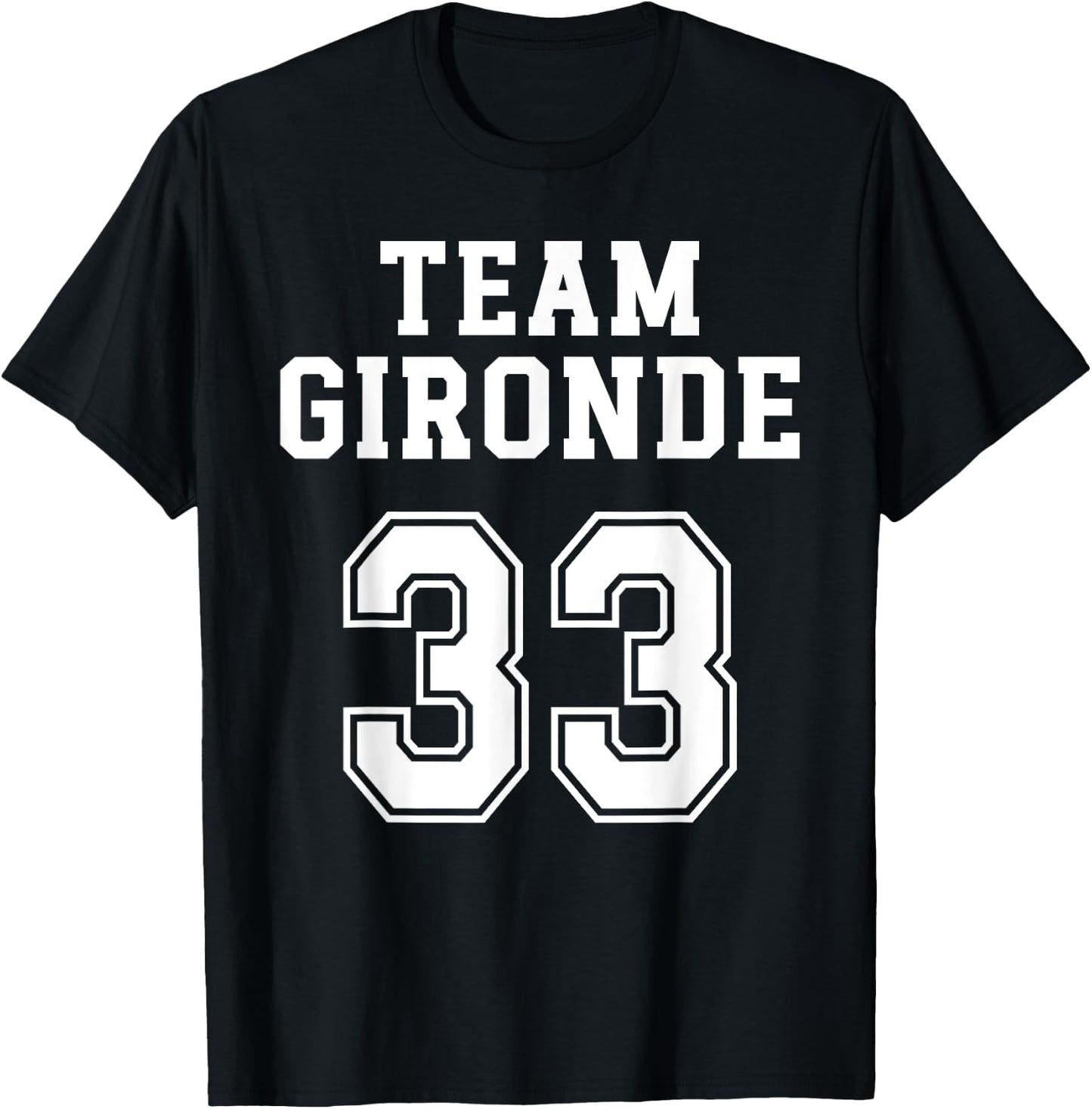 Gironde Humour Girondin Team Gironde Gift Pride Region , Black, S T-Shirt - T-Shirt | Black