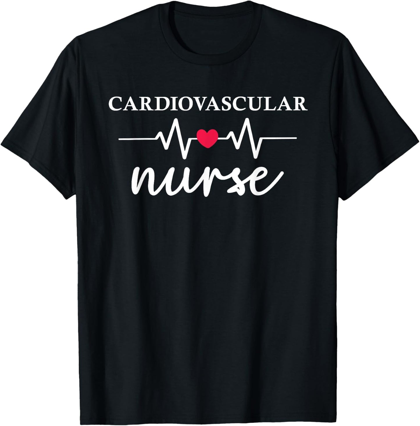 Cardiovascular Nurse Heart Healthcare Medical Nurse T-Shirt - T-Shirt | Black