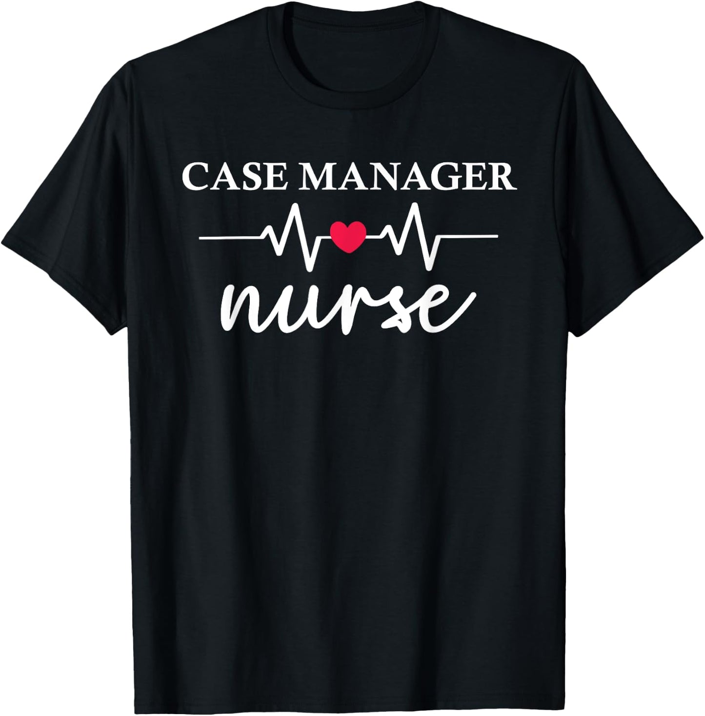 Nurse Case Manager Nursing Case Management RN T-Shirt - T-Shirt | Black