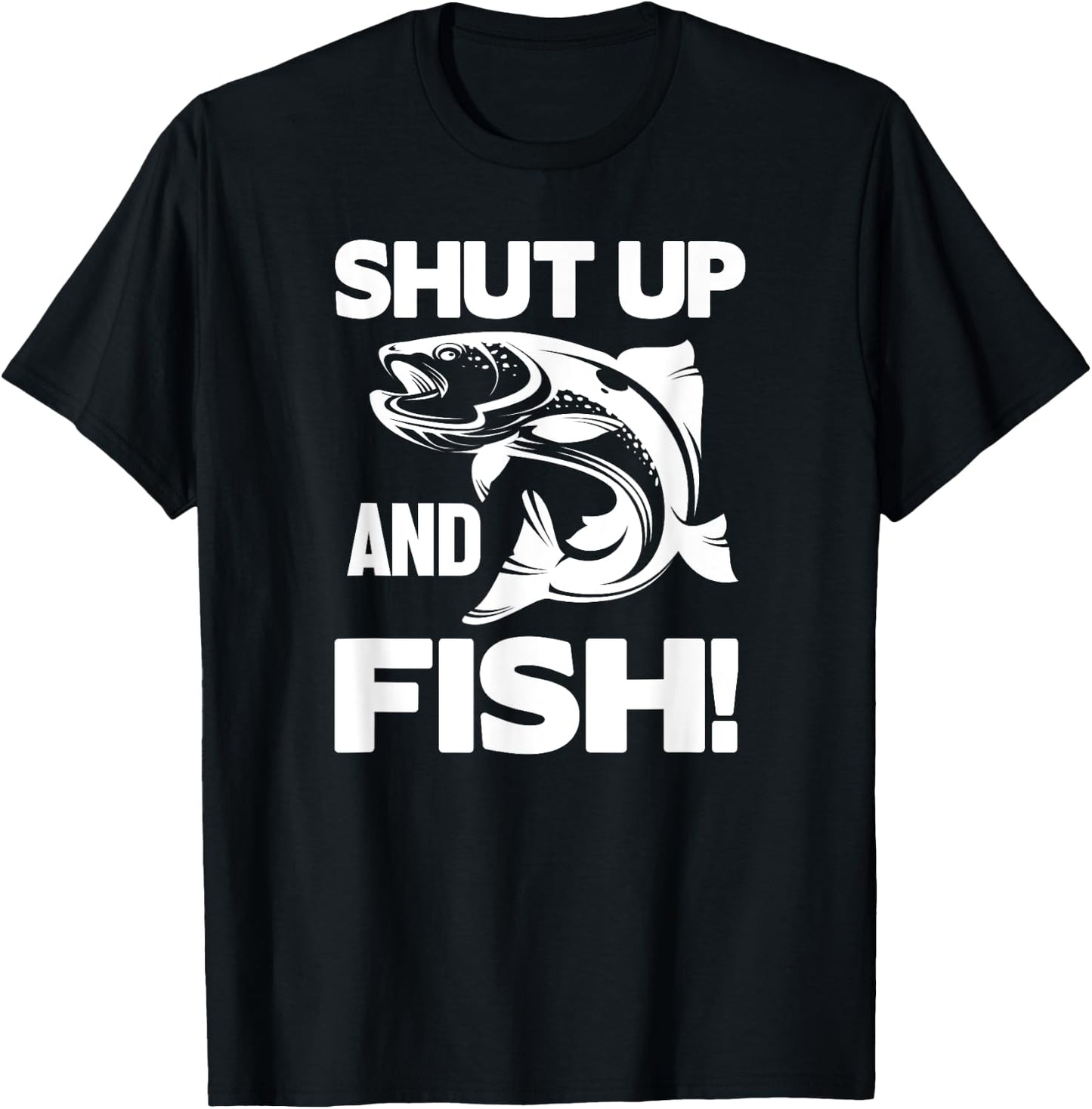 Fisher Funny - Shut Up And Fish T-Shirt - T-Shirt | Black