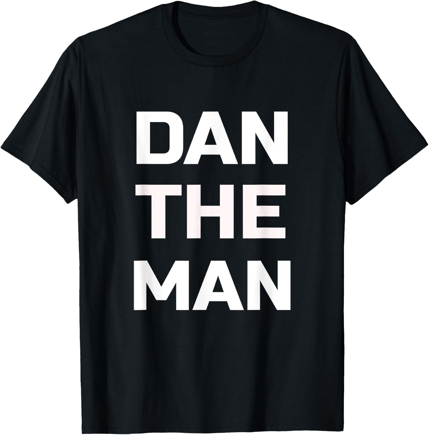 Dan The Man - Lustiges Dan Shirt T-Shirt - T-Shirt | Black