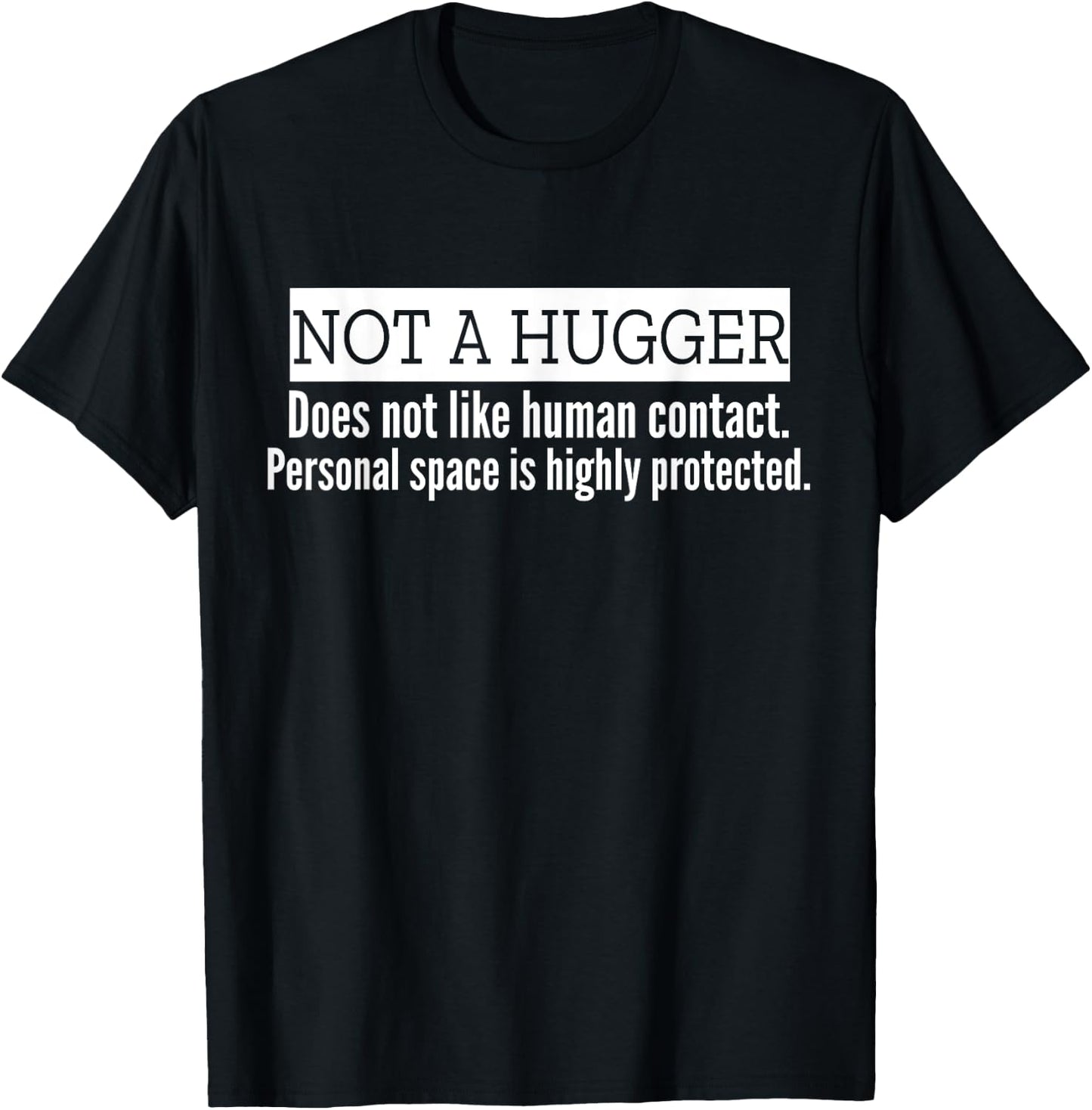 Not A Hugger Humor I'm Not A Hugger Definition Funny Saying T-Shirt - T-Shirt | Black