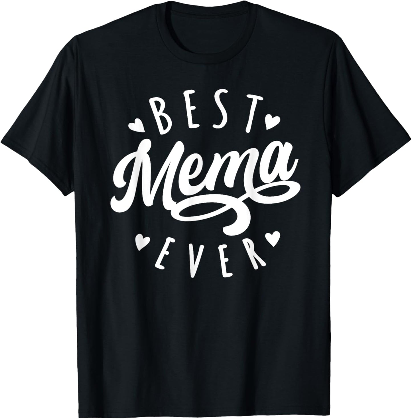 Best Mema Ever - Modern Calligraphy Font Mother's Day Mema T-Shirt - T-Shirt | Black