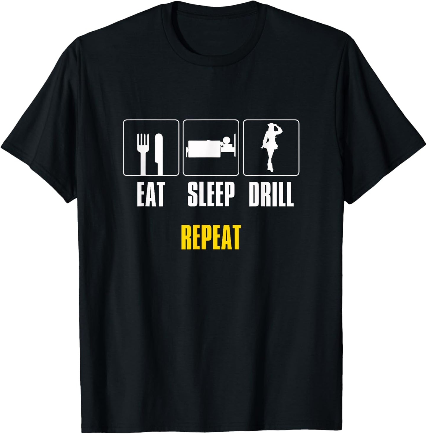 Eat Sleep Drill Repeat Drill Team Color Guard T-Shirt - T-Shirt | Black