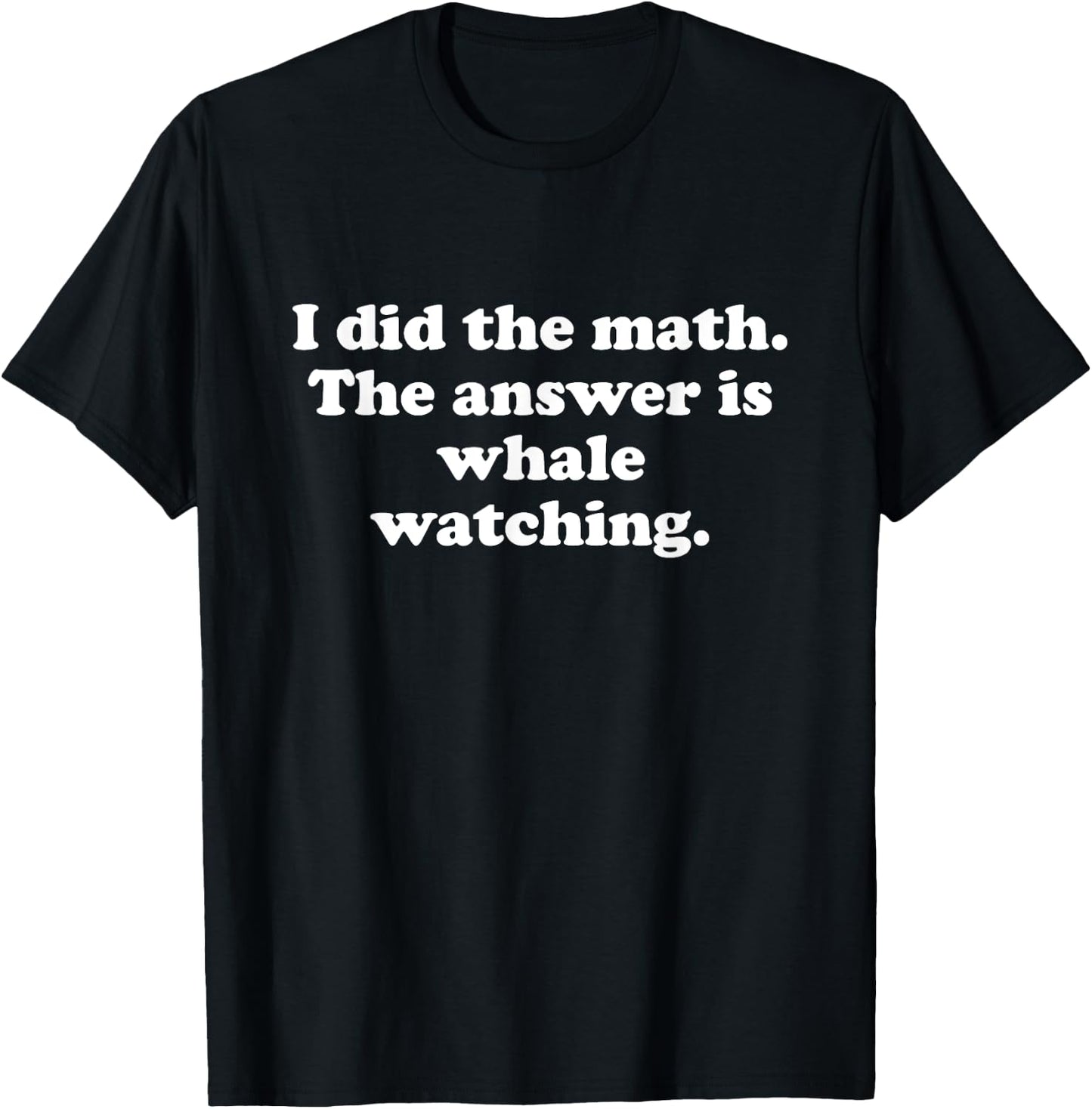 Funny Whale Watching Men Women Girls Boys T-Shirt - T-Shirt | Black