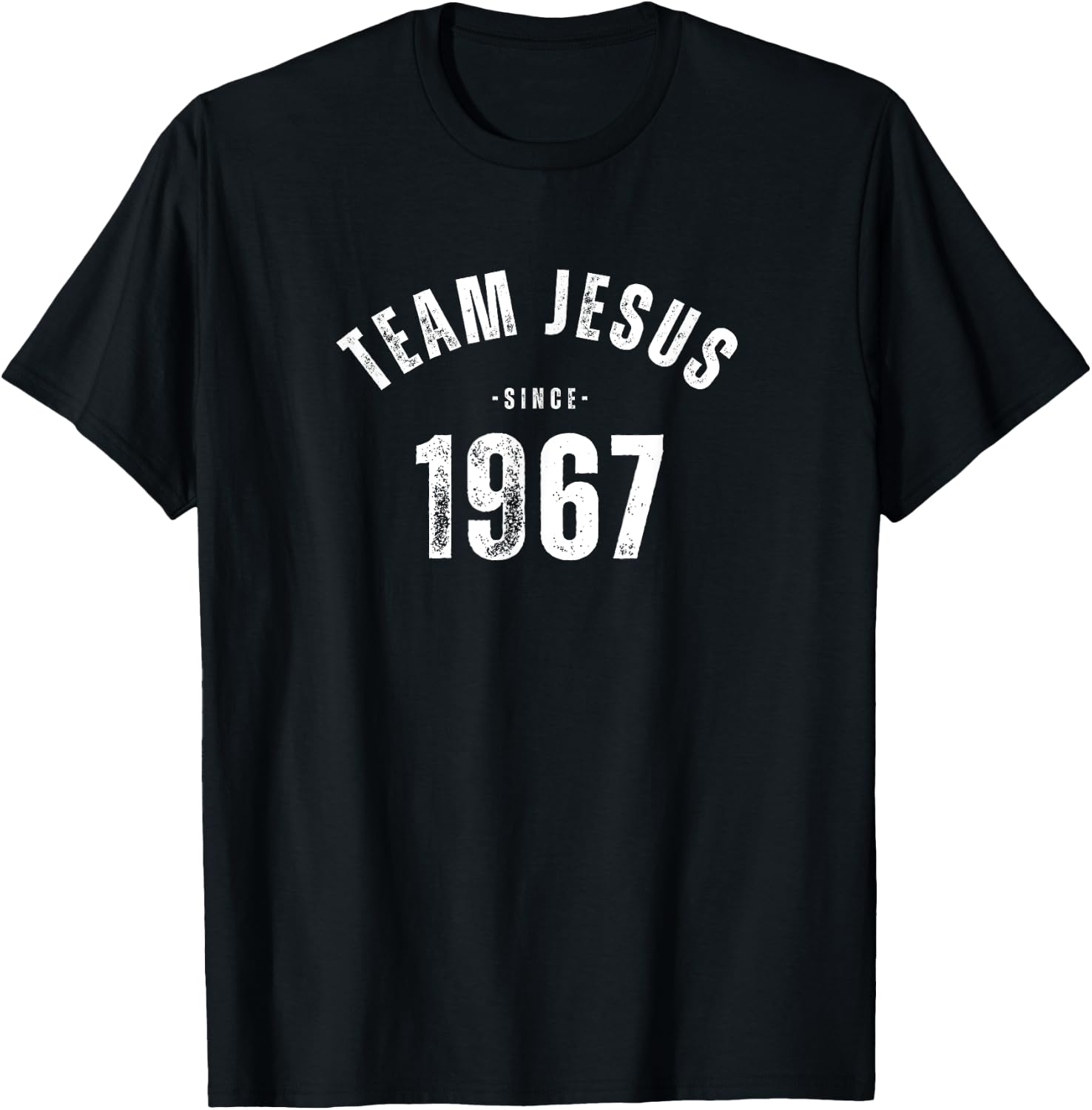 Team Jesus since my birth in 1967. Faithful and Proud T-Shirt - T-Shirt | Black