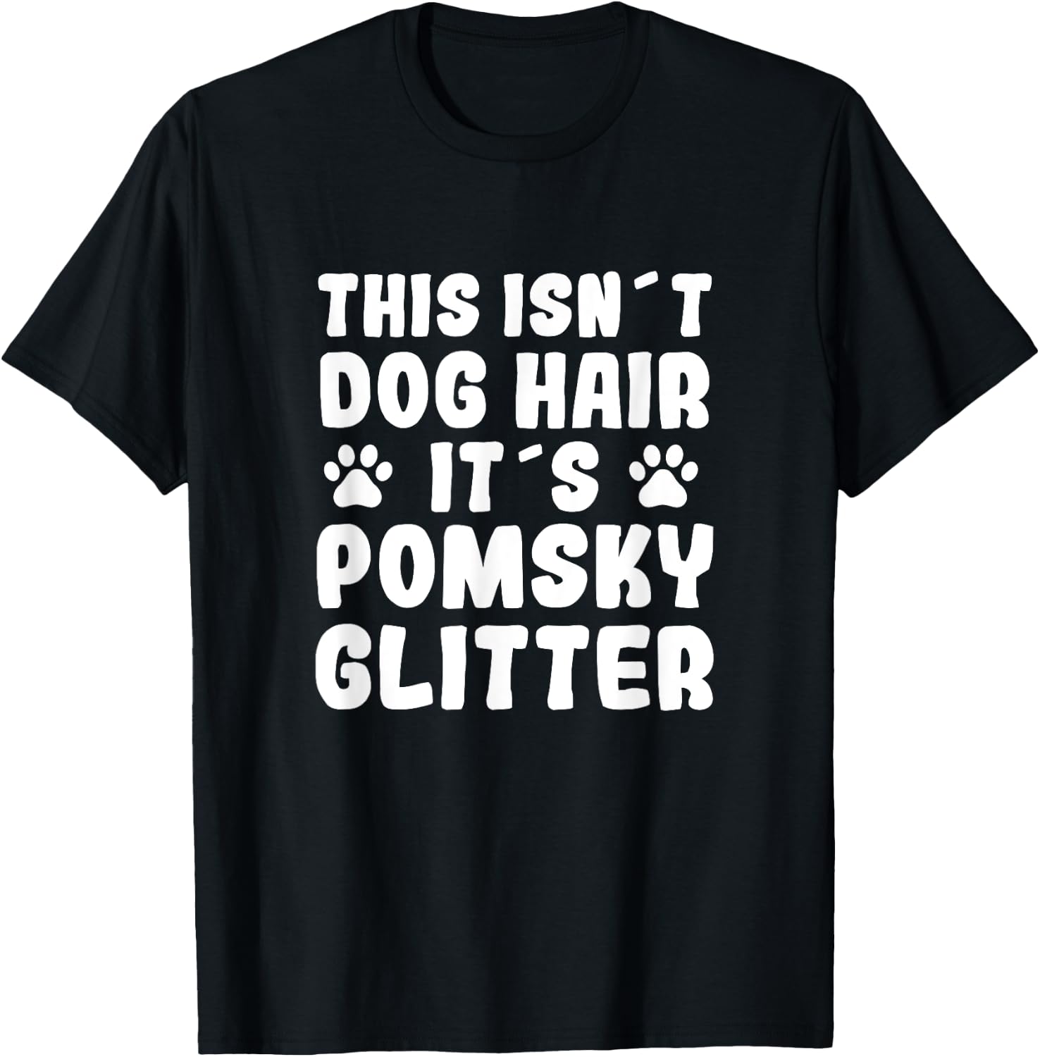 Funny Pomsky Saying Dog Hair Pomsky Fun Dog Owner Pomskies Women T-Shirt - T-Shirt | Black
