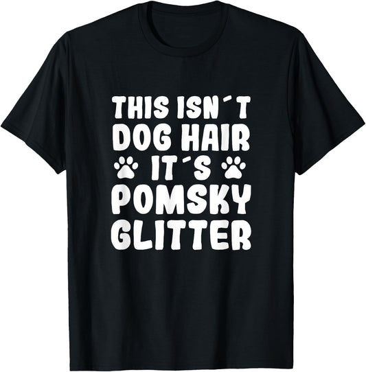Funny Pomsky Saying Dog Hair Pomsky Fun Dog Owner Pomskies Women T-Shirt - T-Shirt | Black