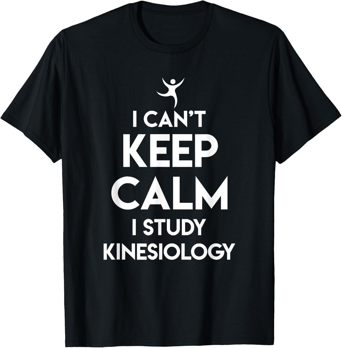 Kinesiologist Puns Keep Calm Study of Kinesiology T-Shirt - T-Shirt | Black