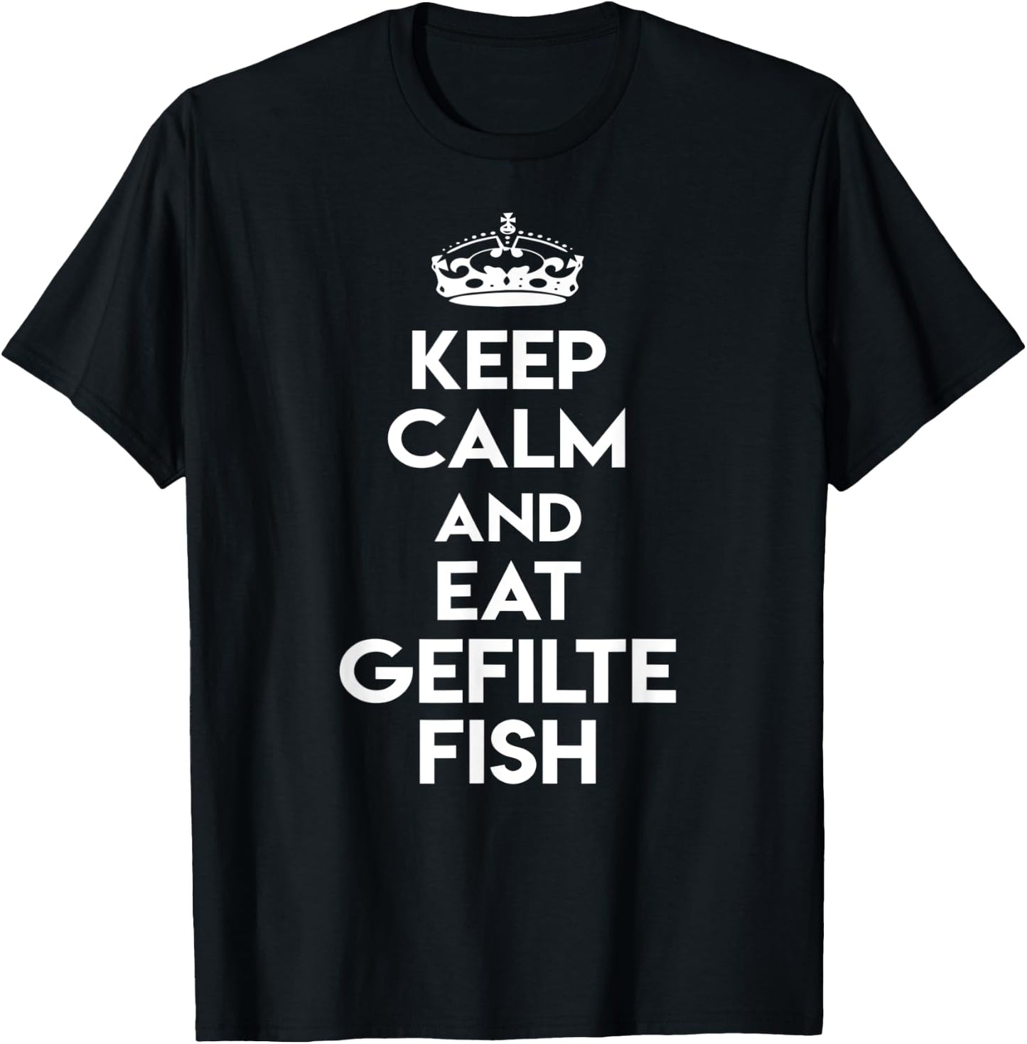Keep Calm and Eat Gefilte Fish Funny Jewish Humor T-Shirt - T-Shirt | Black