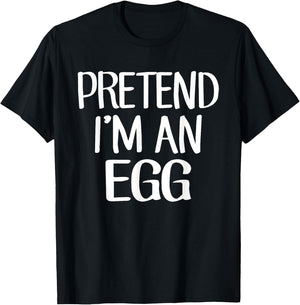 Pretend I'm An Egg Costume Family Lazy Easy Halloween T-Shirt - T-Shirt | Black