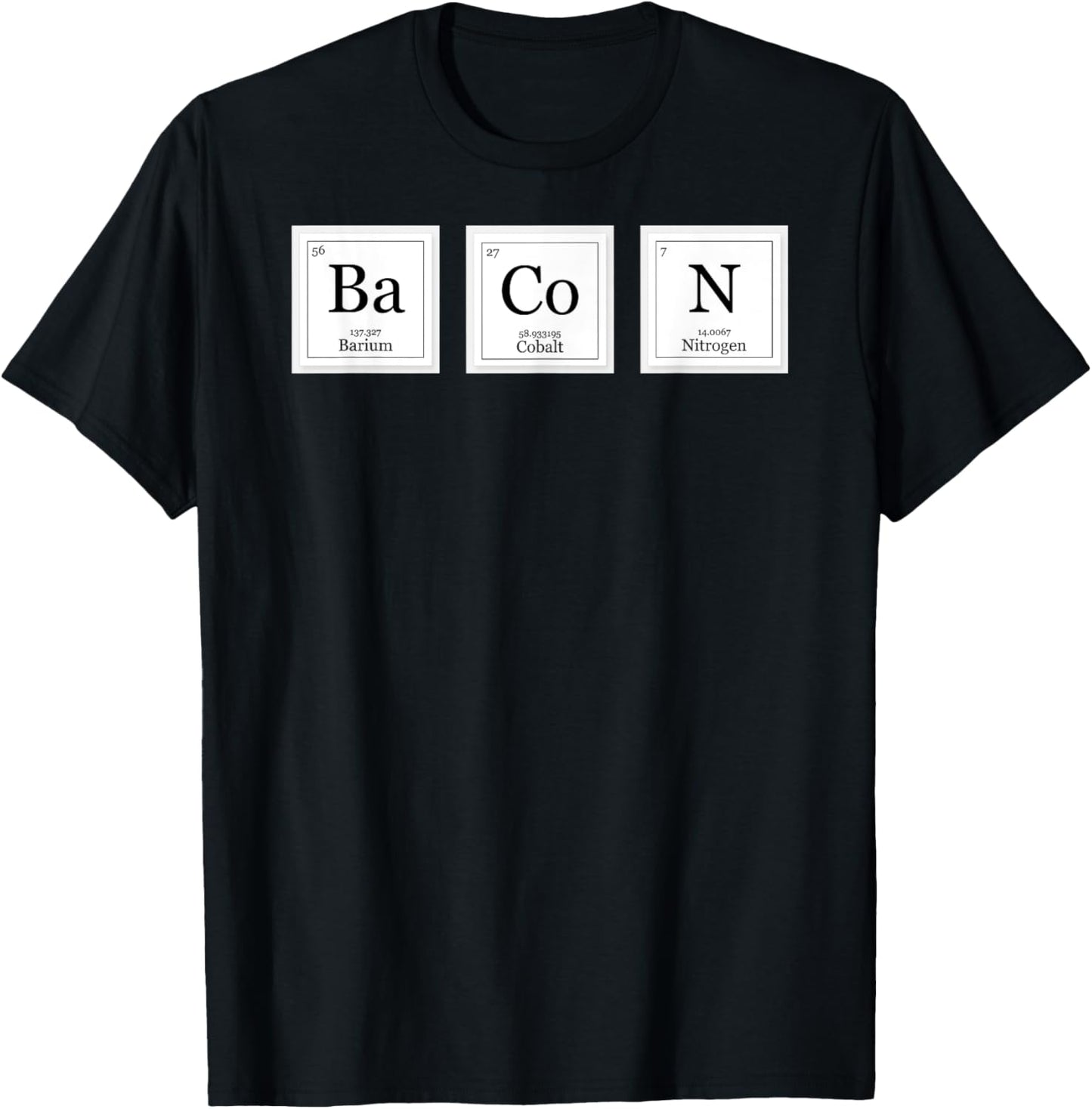 Bacon Ba Co N Funny Chemistry Period Table Elements T-Shirt - T-Shirt | Black