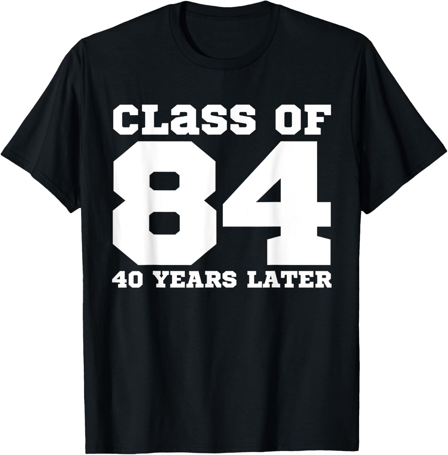 Class of 1984, 40 Years Later Reunions SQUAD Back to School T-Shirt - T-Shirt | Black