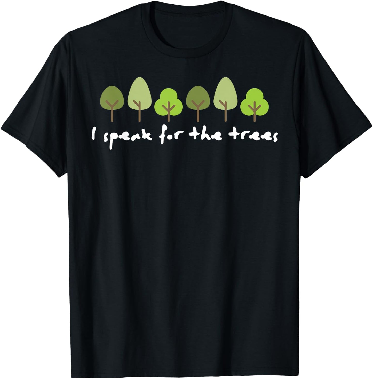 I Speak For The Trees Earth Day Environmentally Friendly T-Shirt - T-Shirt | Black
