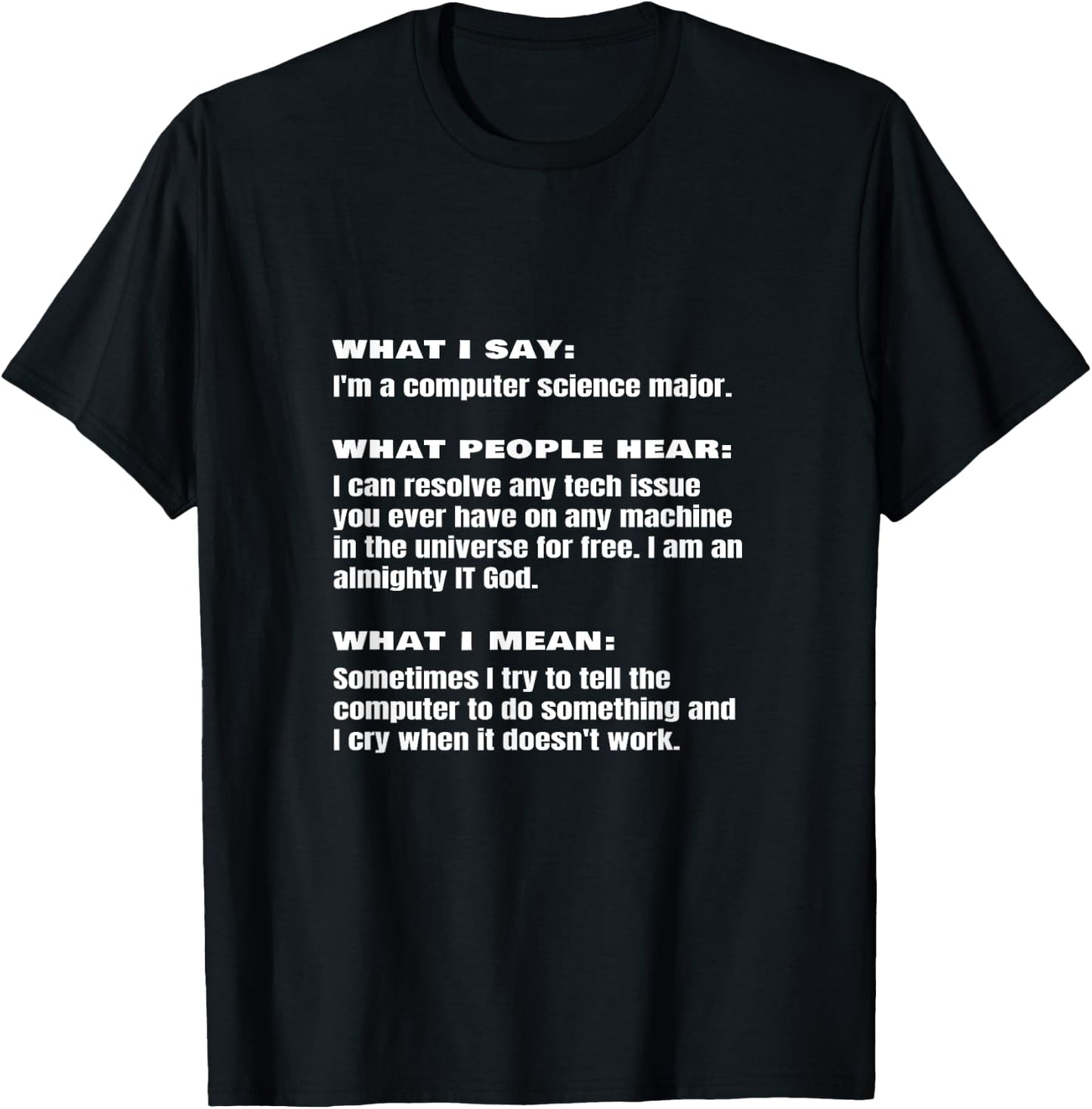 Funny Computer Science Major Joke Sayings Quote Phrase Meme T-Shirt - T-Shirt | Black