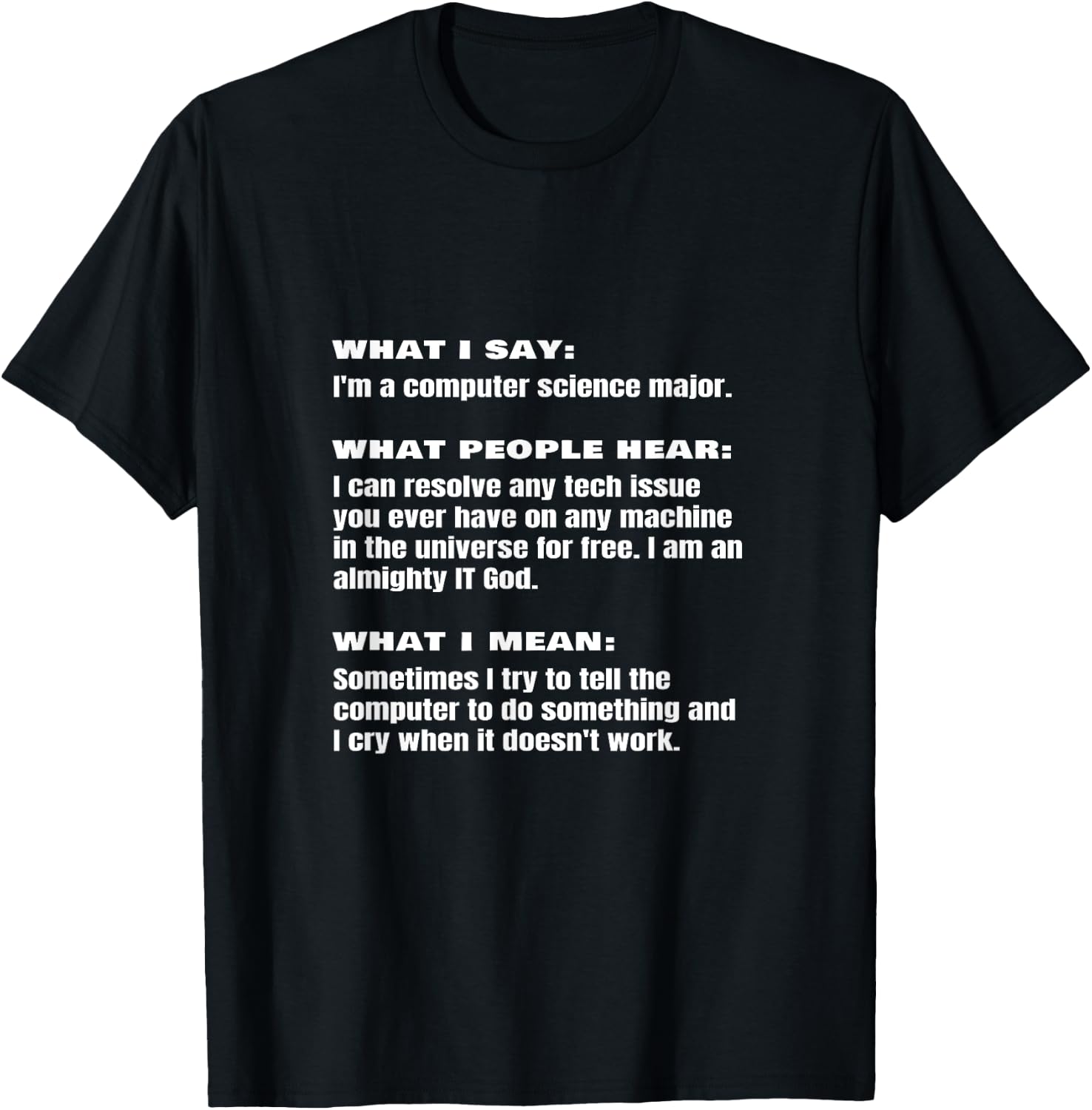 Funny Computer Science Major Joke Sayings Quote Phrase Meme T-Shirt - T-Shirt | Black