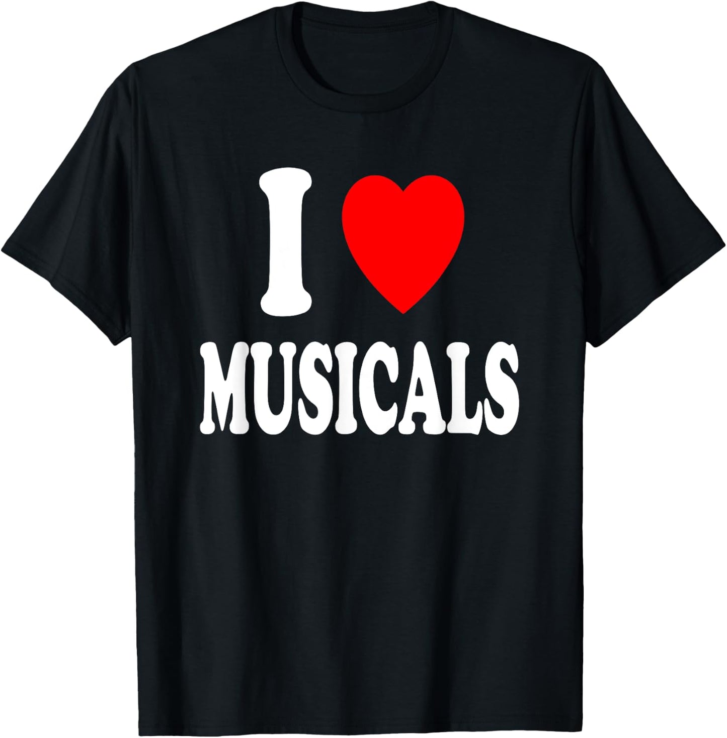 I Heart (Love) Musicals Theatre Play Broadway Singing Dance T-Shirt - T-Shirt | Black