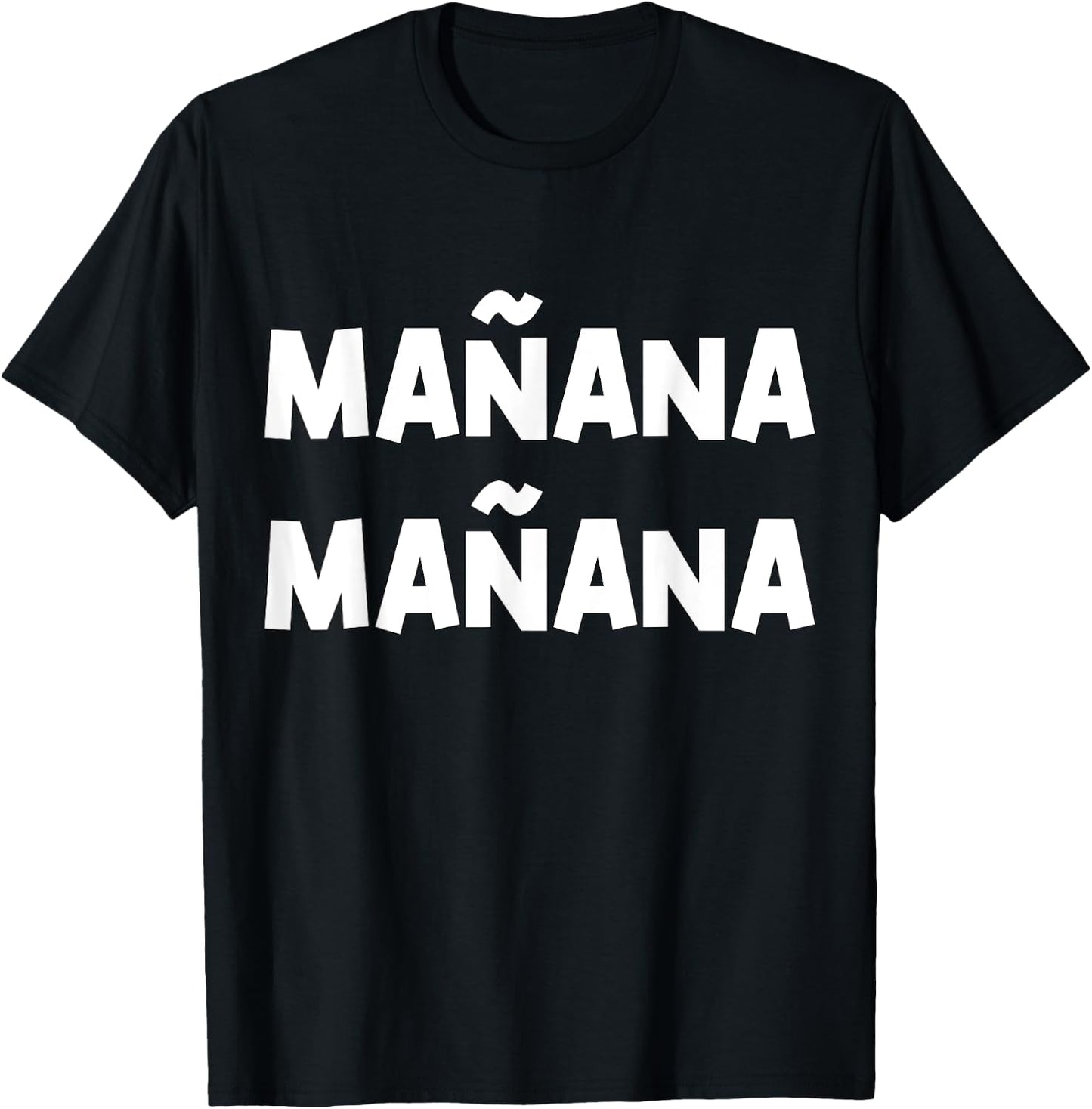 Manana Fiesta saying T-Shirt - T-Shirt | Black