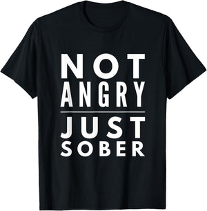I'm not angry just sober beer wine lovers funny Gift shirt T-Shirt - T-Shirt | Black