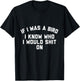 If I Was a Bird I Know Who I Would Shit On T-Shirt - T-Shirt | Black