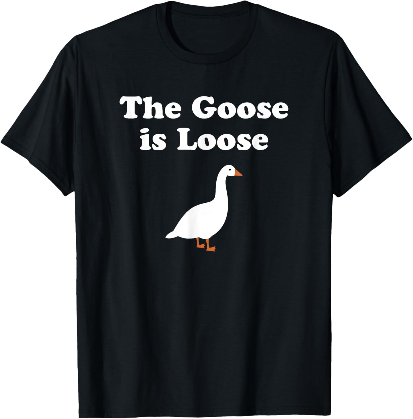 The Goose is Loose Funny Meme Gift T-Shirt - T-Shirt | Black
