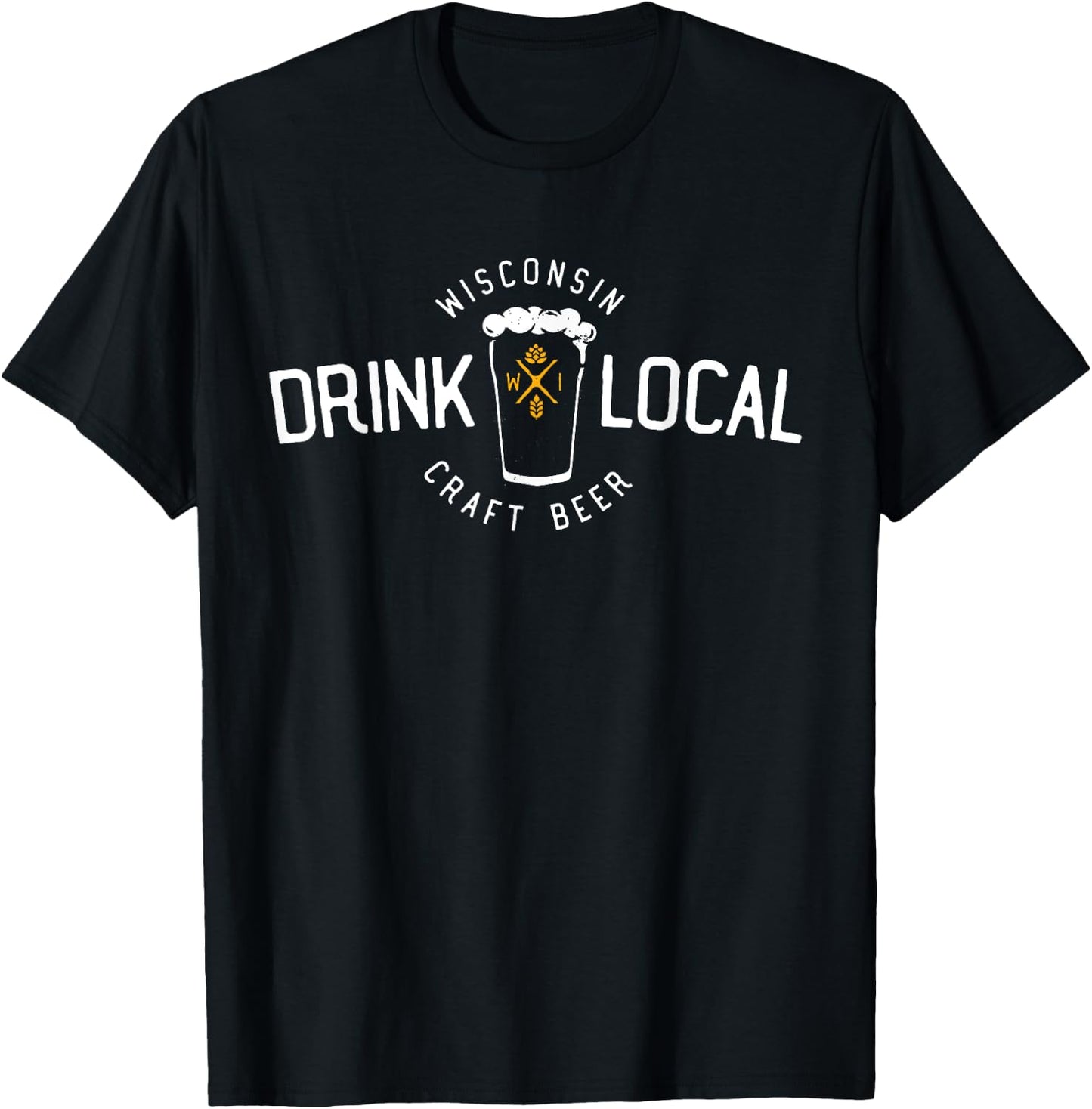 Wisconsin Drink Local Craft Beer Home State Gift T-Shirt - T-Shirt | Black