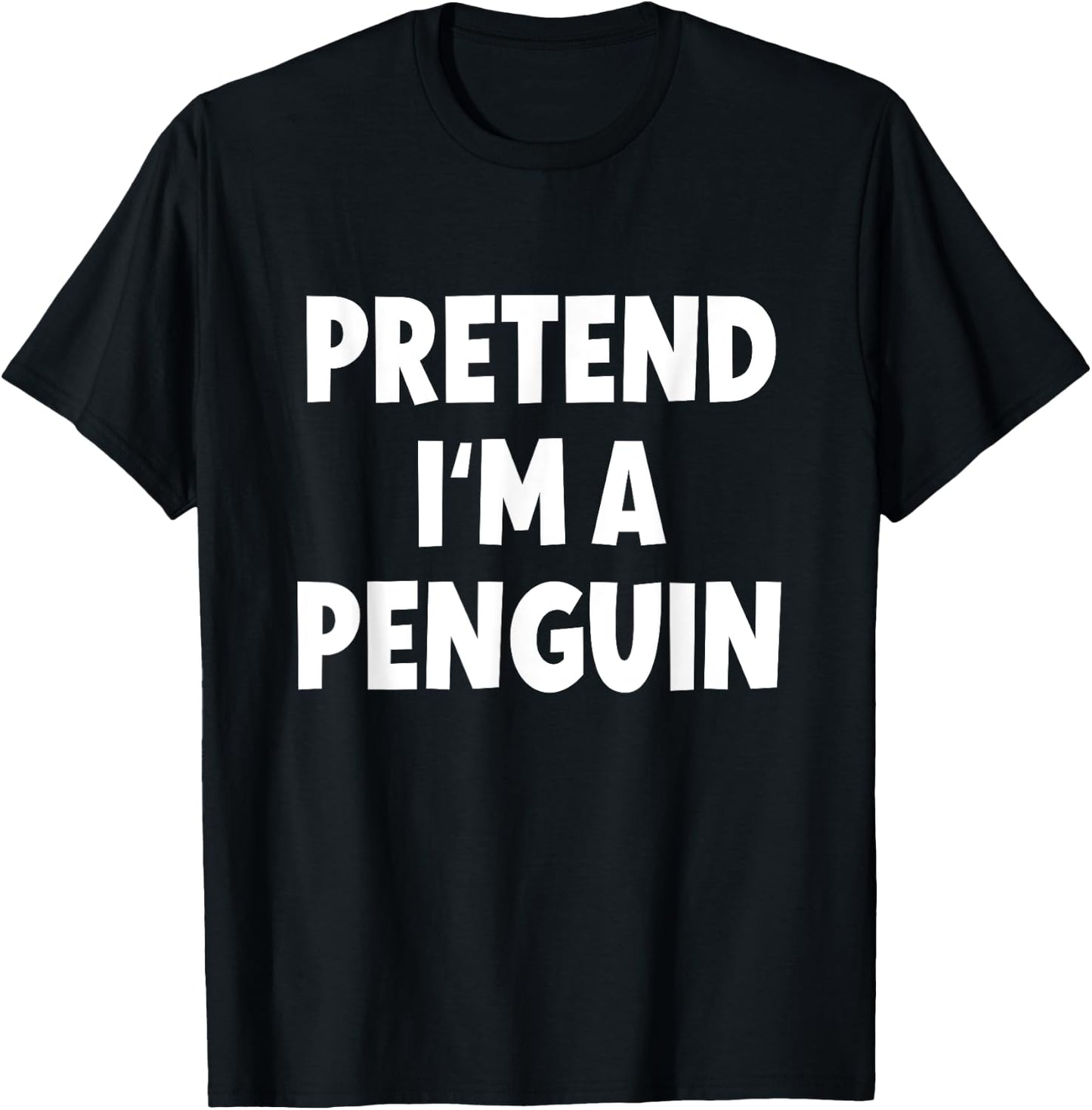 Pretend I'm a Penguin Costume Halloween T-Shirt - T-Shirt | Black
