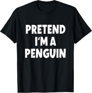 Pretend I'm a Penguin Costume Halloween T-Shirt - T-Shirt | Black