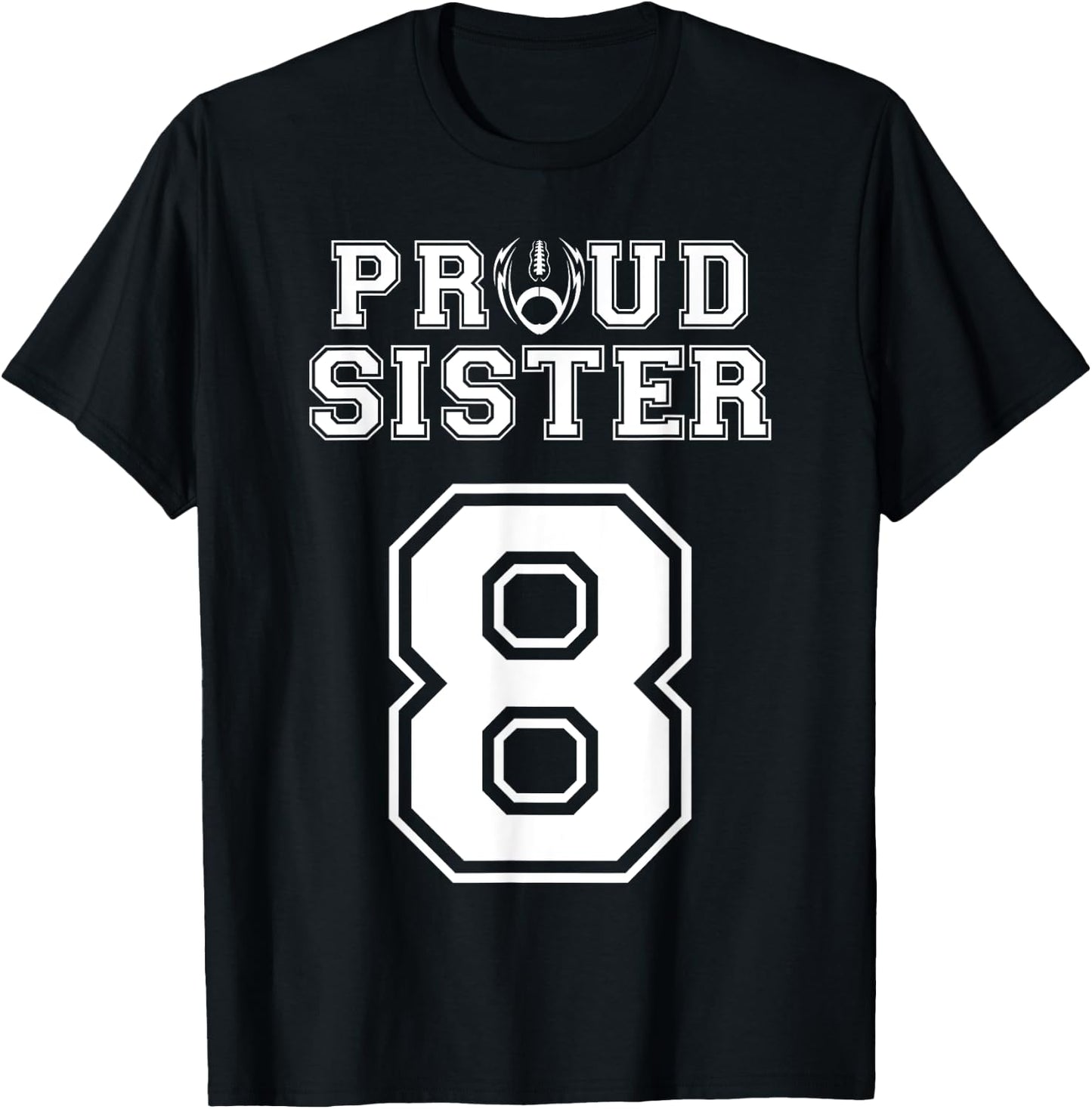 Custom Proud Football Sister Number 8 Personalized Women T-Shirt - T-Shirt | Black