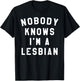 Nobody Knows I'm A Lesbian Queer T-Shirt - T-Shirt | Black