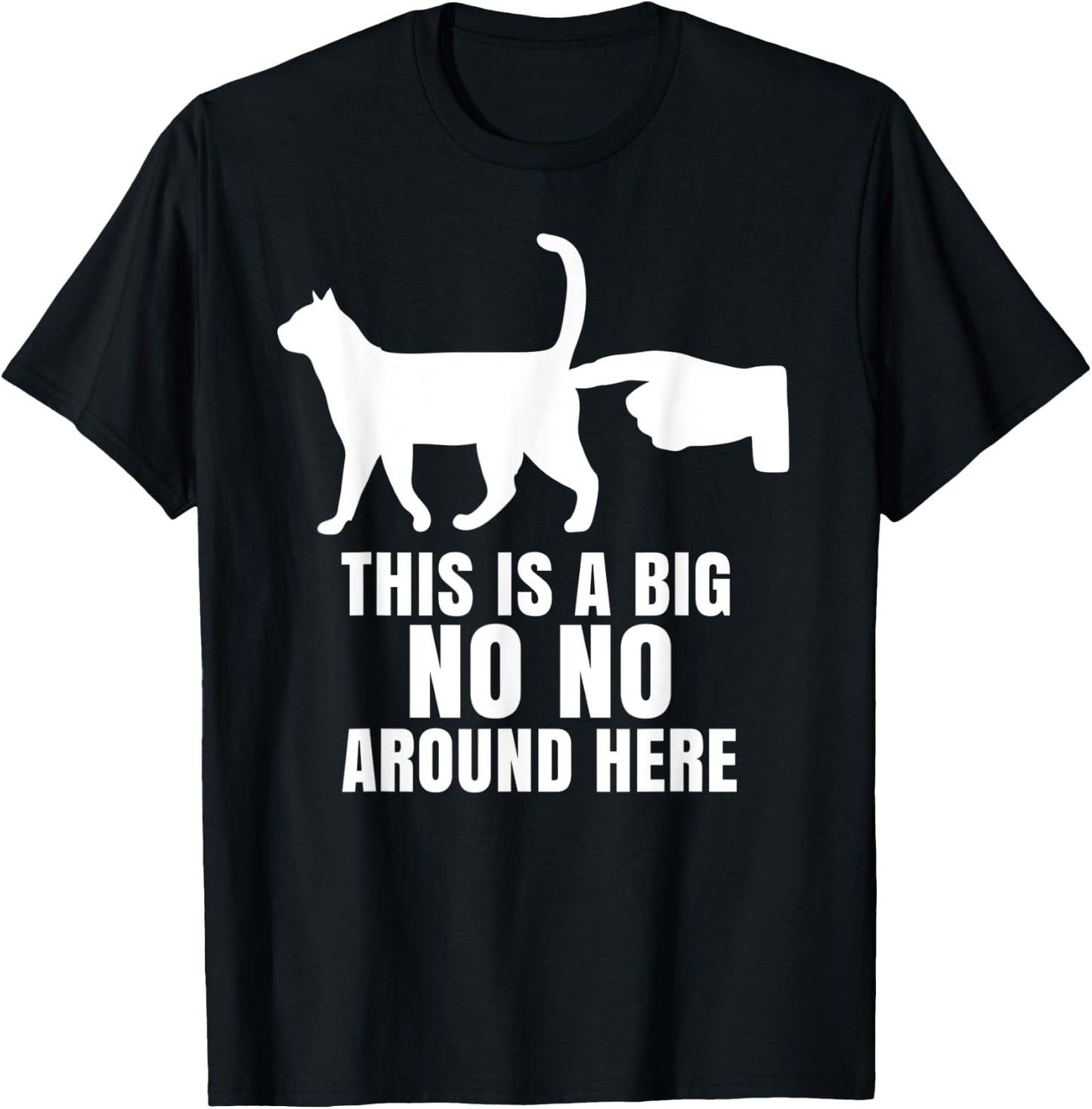 This Is A Big No-No Around Here Funny Cat Women T-Shirt - T-Shirt | Black