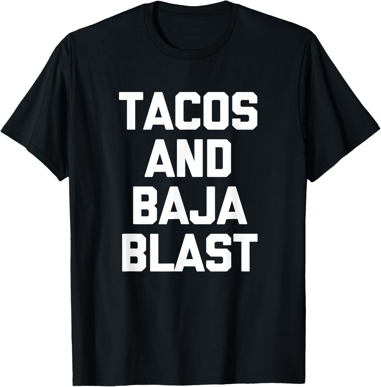 Tacos & Baja Blast funny saying taco lover food taco T-Shirt - T-Shirt | Black