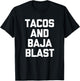 Tacos & Baja Blast funny saying taco lover food taco T-Shirt - T-Shirt | Black
