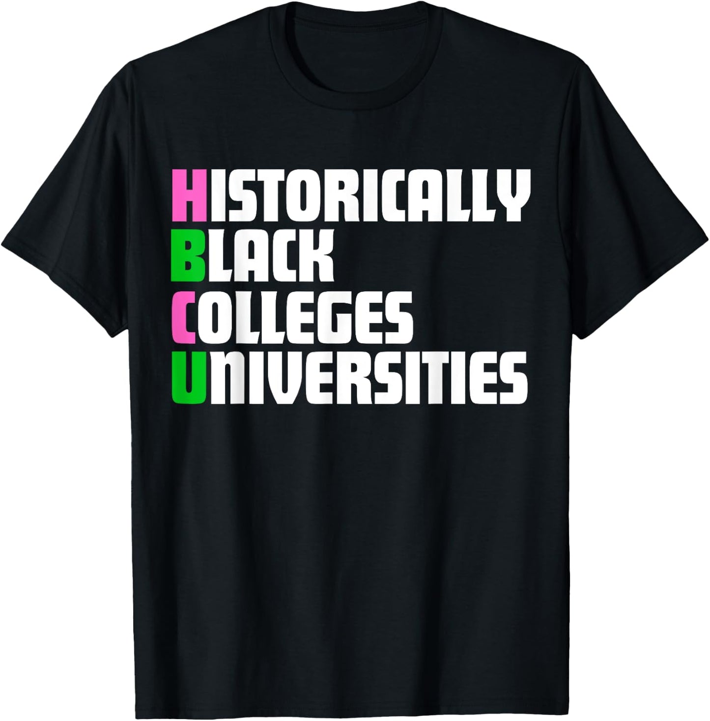 HBCU Pink And Green Historically Black Colleges Universities T-Shirt - T-Shirt | Black
