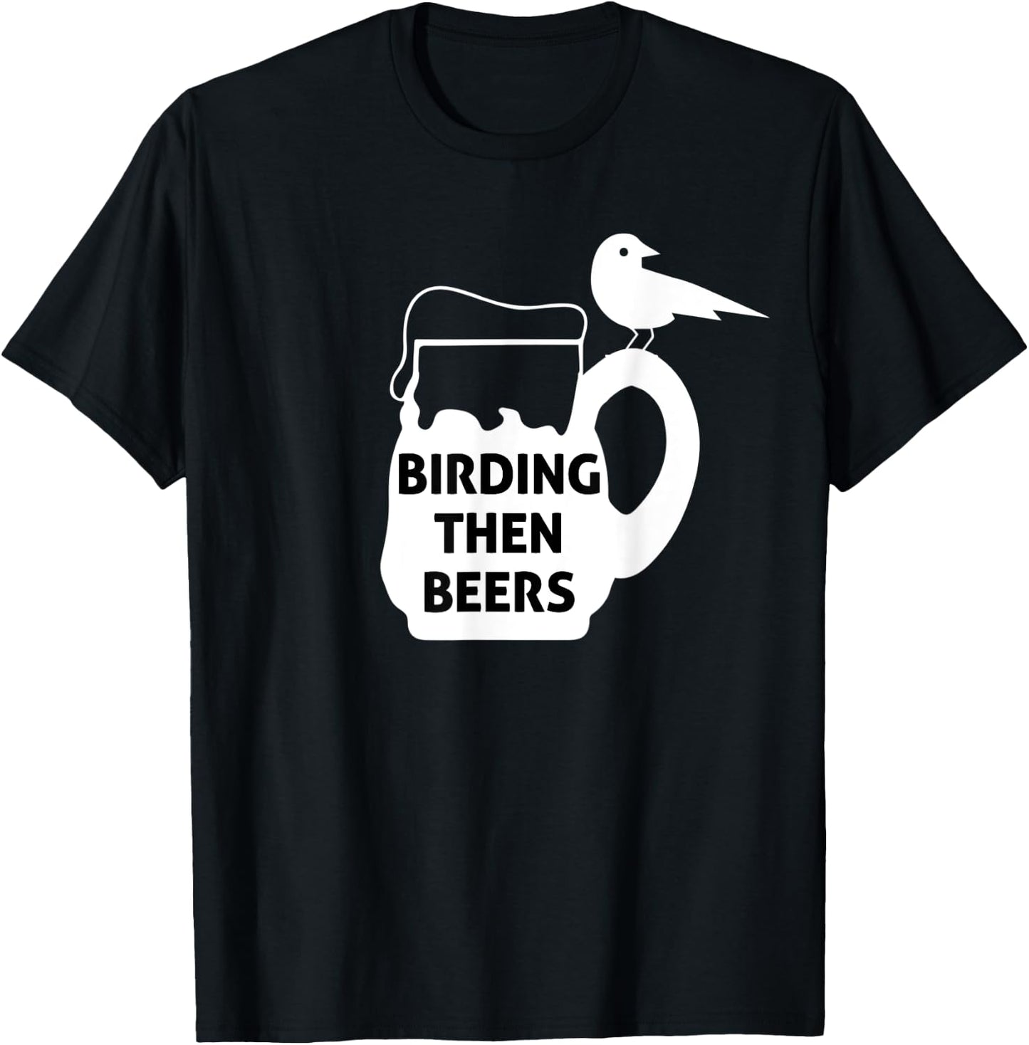 Birding Then Beers Bird Watching T-Shirt - T-Shirt | Black