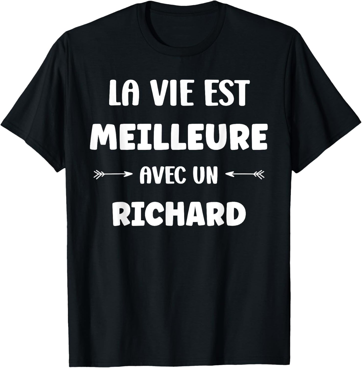 Humor Richard Life Is Better with Richard , Black, S T-Shirt - T-Shirt | Black
