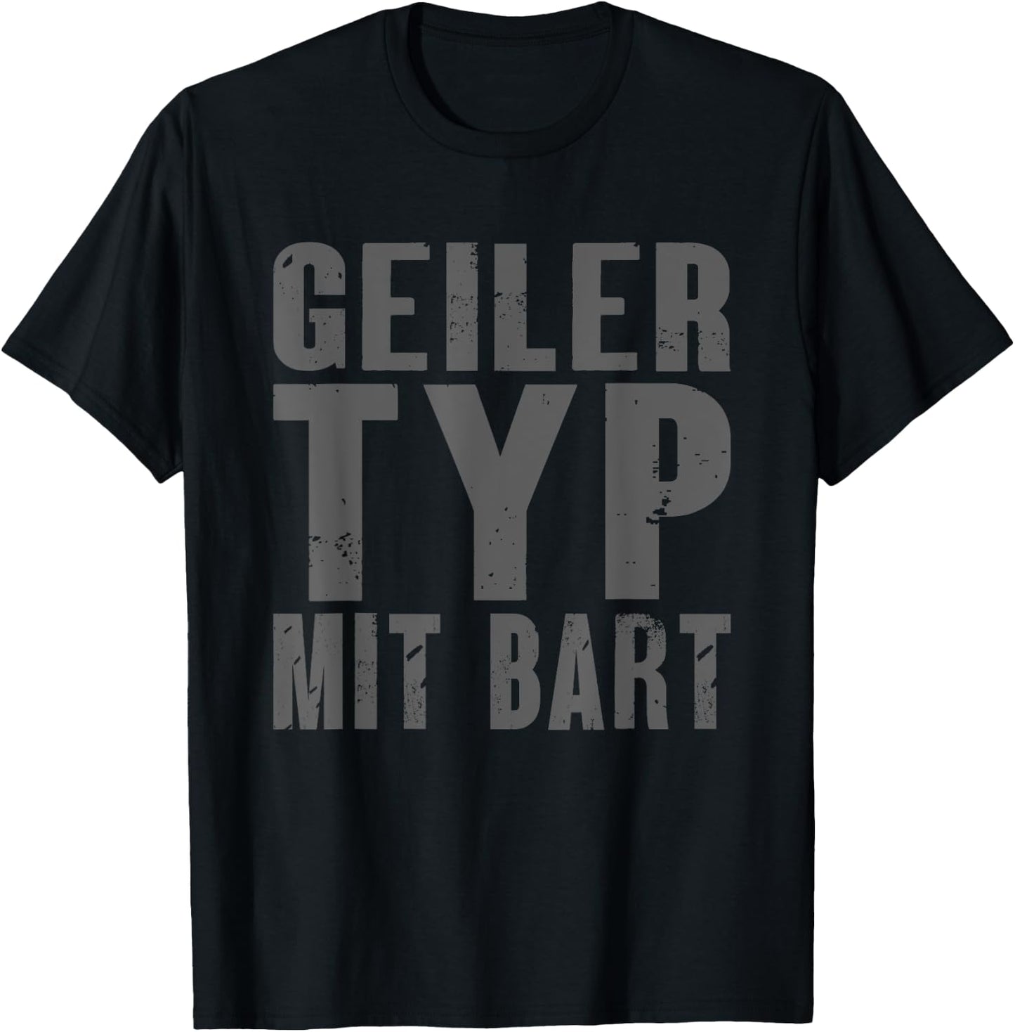 Geiler Typ mit Bart T-Shirt - T-Shirt | Black