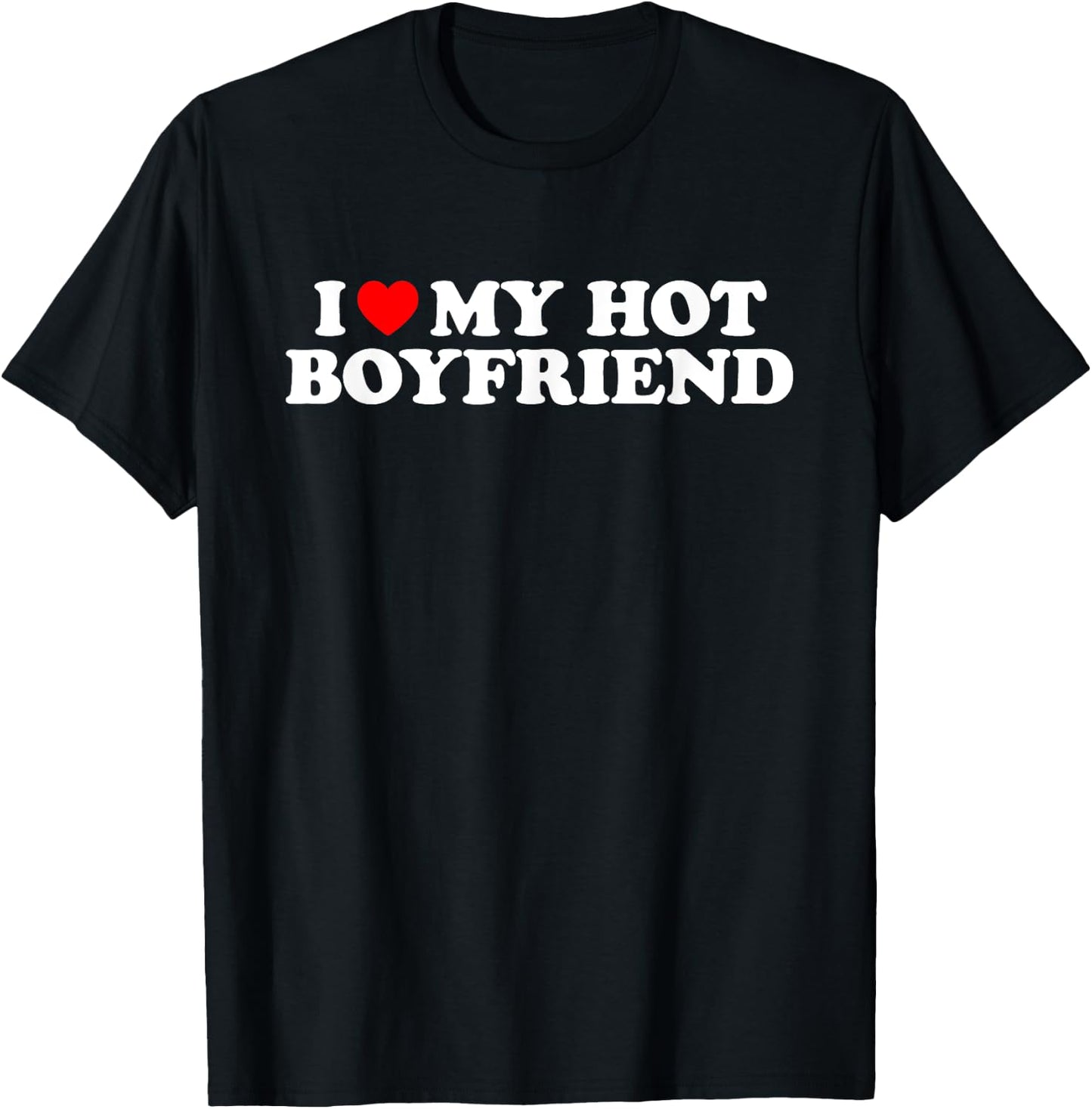 Matching Couples Ideas I Love My Hot Boyfriend , Klassisch, , Schwarz, S T-Shirt - T-Shirt | Black