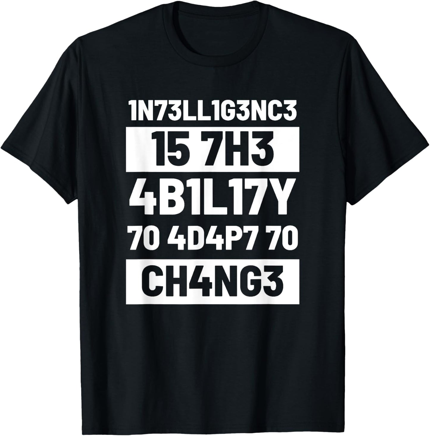 Intelligence Is The Ability To Adapt Change Pun Physiker T-Shirt - T-Shirt | Black