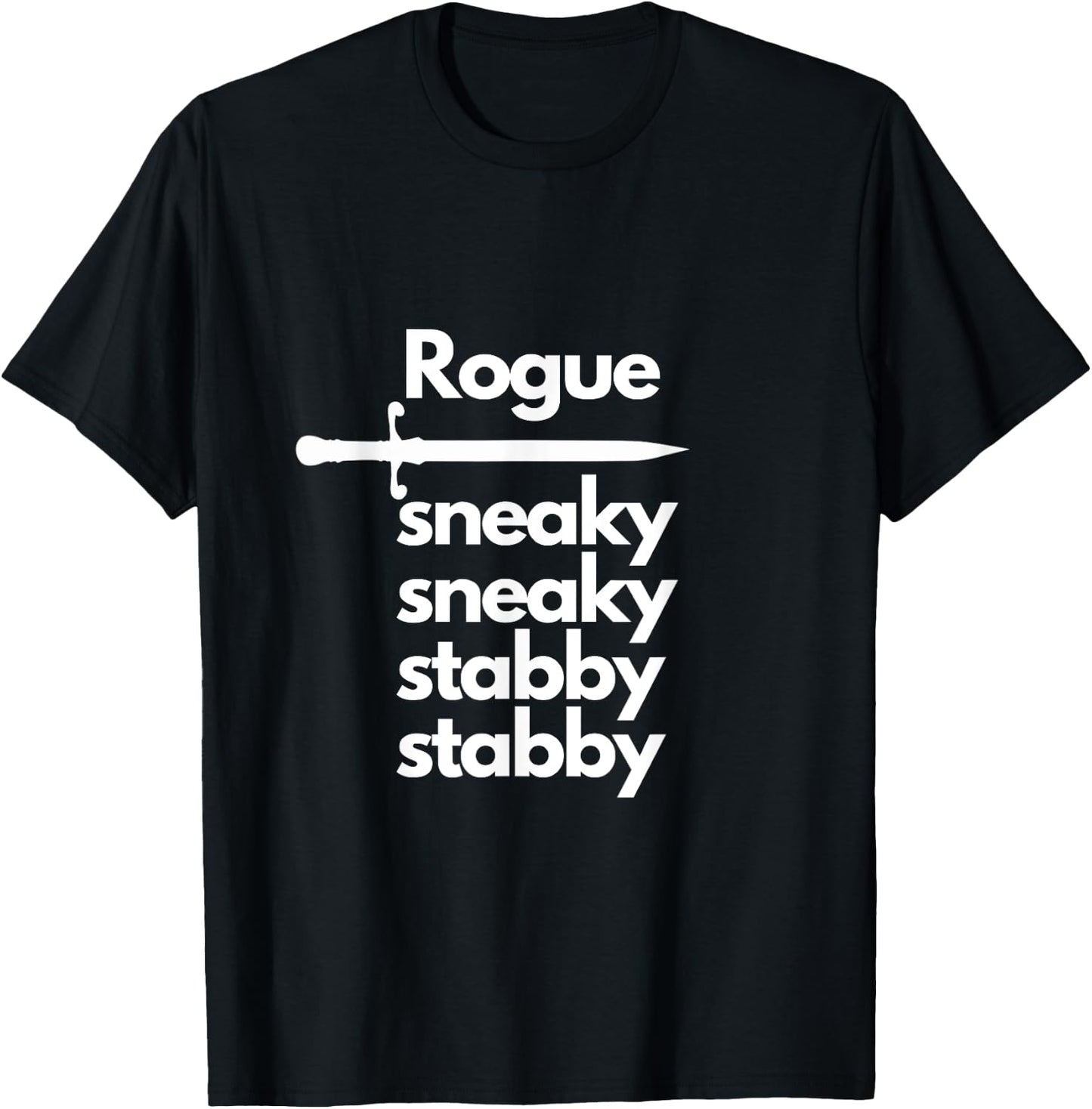 Rogue Sneaky Sneaky Stabby Stabby T-Shirt - T-Shirt | Black
