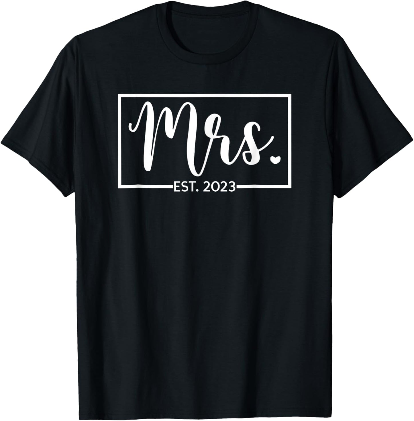 Mrs. Est. 2023 Just Married Wedding Wife Mr & Mrs Gifts T-Shirt - T-Shirt | Black