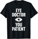 Eye Doctor Art Women Ophthalmologist Eye Surgeon T-Shirt - T-Shirt | Black